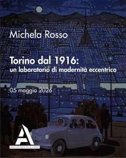 Locandina Torino dal 1916: un laboratorio di modernità eccentrico